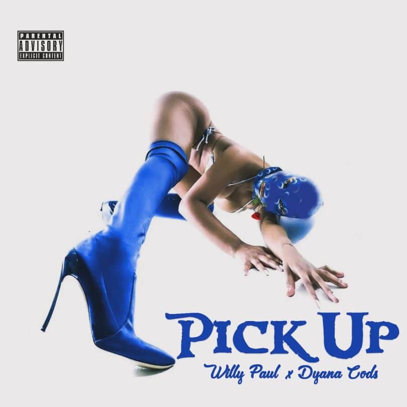 AUDIO Willy Paul X Dyana Cods - Pick Up MP3 DOWNLOAD