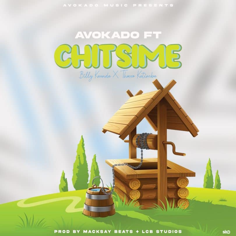 AUDIO Avokado Ft Billy Kaunda & Thocco Katimba - Chitsime MP3 DOWNLOAD