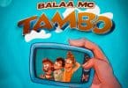 AUDIO Balaa mc - Tambo MP3 DOWNLOAD