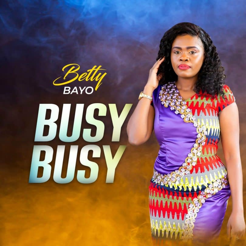 AUDIO Betty Bayo - Busy Busy MP3 DOWNLOAD