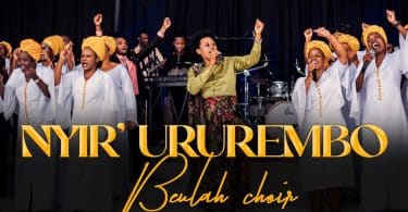 AUDIO Beulah Choir - Nyir'ururembo MP3 DOWNLOAD