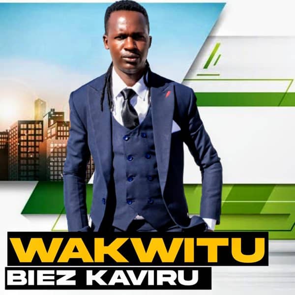 AUDIO Biez Kaviru - Wakwitu MP3 DOWNLOAD