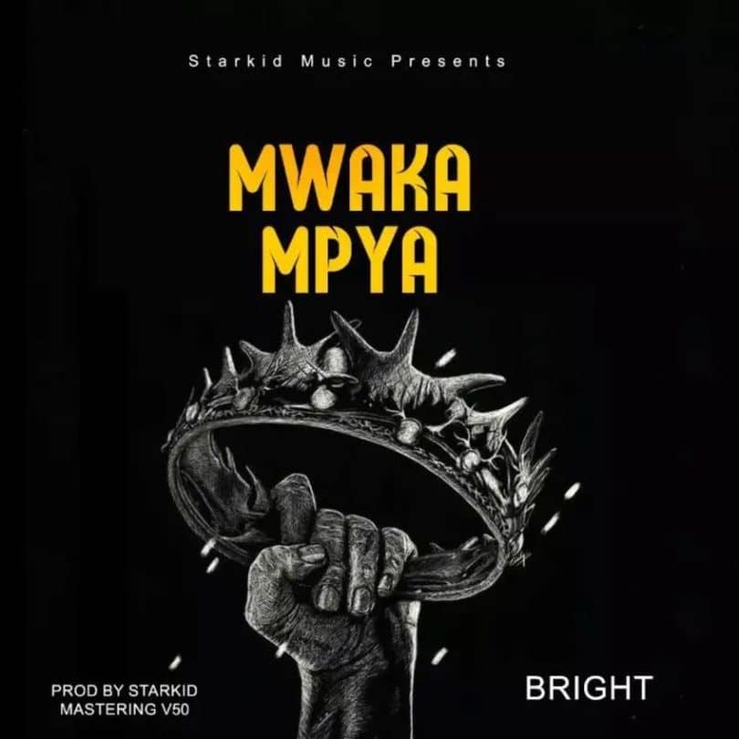 AUDIO Bright - Mwaka mpya MP3 DOWNLOAD