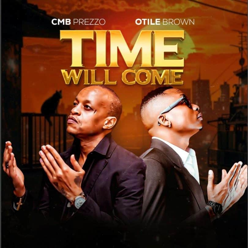 AUDIO CMB Prezzo X Otile Brown - Time Will Come MP3 DOWNLOAD