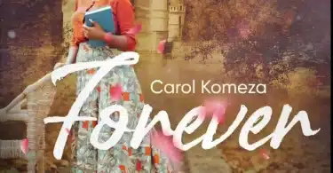 AUDIO Carol Komeza - Forever MP3 DOWNLOAD