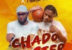 AUDIO Chado Masta Ft Munta Dee - Chado Masta MP3 DOWNLOAD