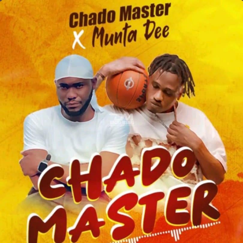 AUDIO Chado Masta Ft Munta Dee - Chado Masta MP3 DOWNLOAD