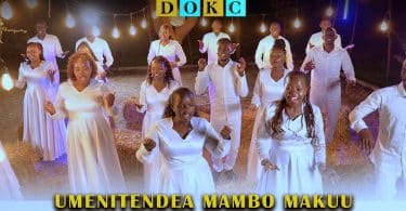 AUDIO Dokc Tv Catholic Songs - Umenitendea Mambo Makuu MP3 DOWNLOAD