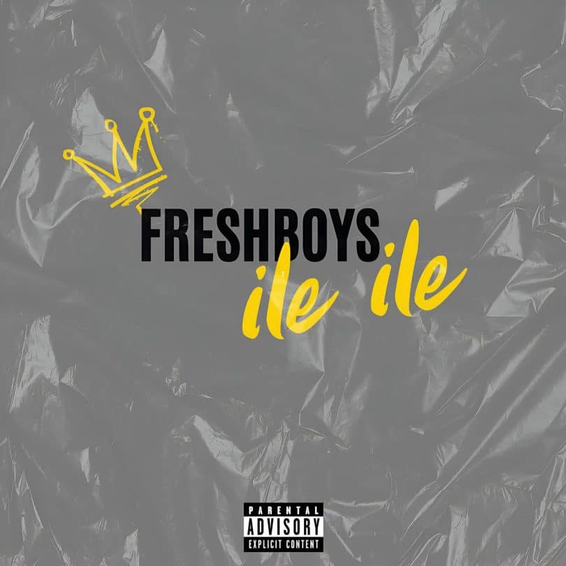 AUDIO FreshBoys - Ile Ile MP3 DOWNLOAD