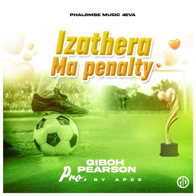 AUDIO Giboh Pearson - Izathela Ma Penalty MP3 DOWNLOAD