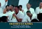 AUDIO Injili Bora Choir - Ibasha Gukora Cover MP3 DOWNLOAD