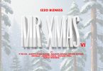 AUDIO Izzo Bizness - Mr XMas VI MP3 DOWNLOAD