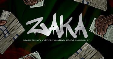 AUDIO Jaivah, Bellinda Chester FT Manu WorldStar & Mustbedabz - Zaka MP3 DOWNLOAD