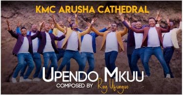 AUDIO KMC Arusha Cathedral - Upendo Mkuu MP3 DOWNLOAD