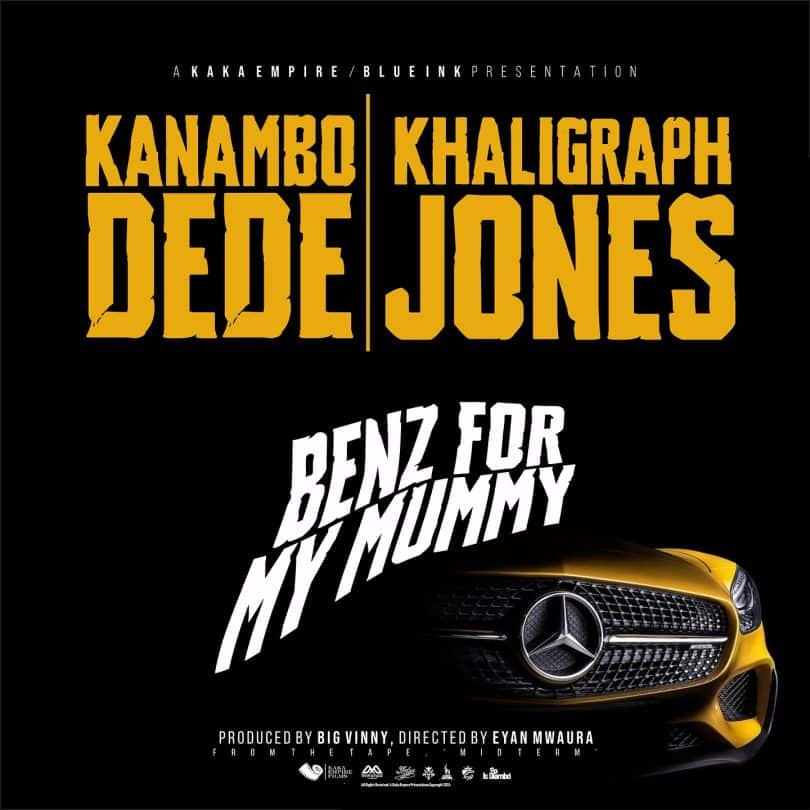 AUDIO Kanambo Dede X Khaligraph Jones - Benz For My Mummy Remix MP3 DOWNLOAD