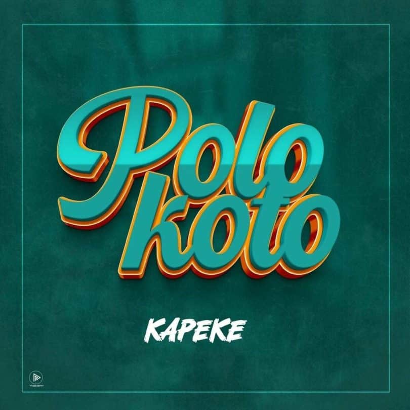 AUDIO Kapeke - Polokoto MP3 DOWNLOAD