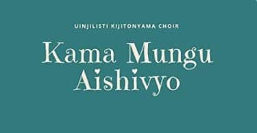 AUDIO Kijitonyama Uinjilisti Choir - Kama Mungu Aishivyo MP3 DOWNLOAD