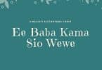 AUDIO Kijitonyama Uinjilisti - Ee Baba Kama Sio Wewe MP3 DOWNLOAD