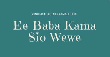 AUDIO Kijitonyama Uinjilisti - Ee Baba Kama Sio Wewe MP3 DOWNLOAD