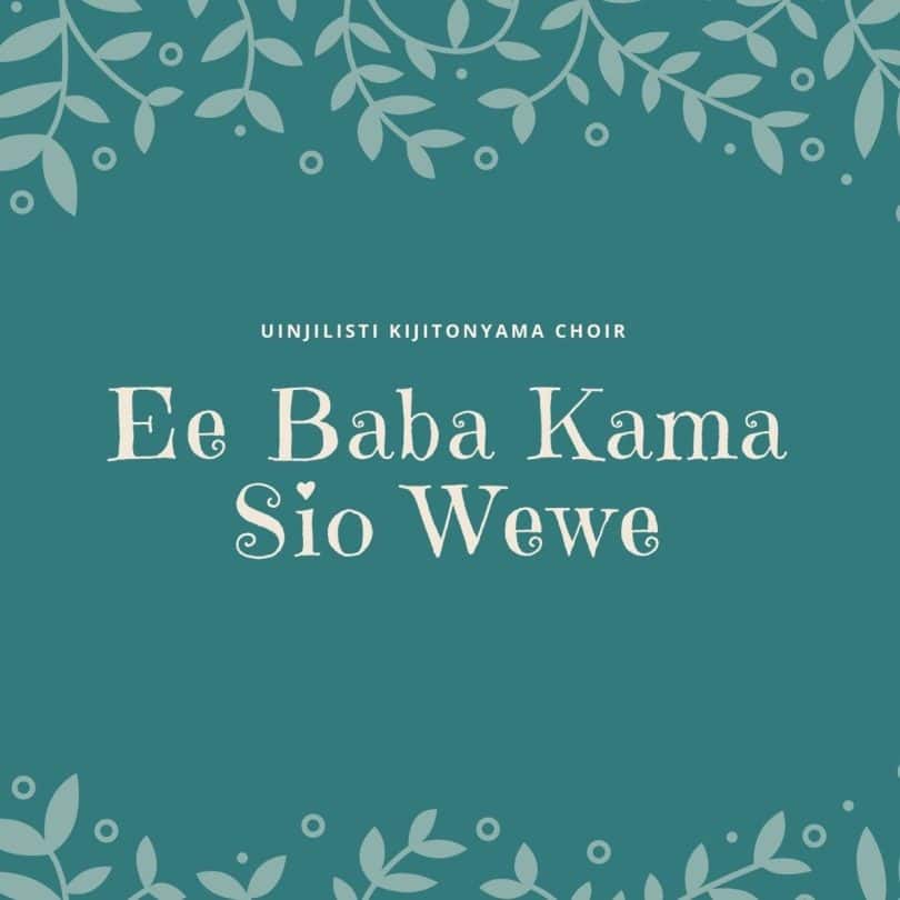 AUDIO Kijitonyama Uinjilisti - Ee Baba Kama Sio Wewe MP3 DOWNLOAD