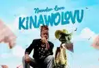 AUDIO Kinawolovu - Nandor Love MP3 DOWNLOAD