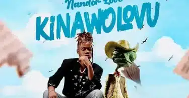 AUDIO Kinawolovu - Nandor Love MP3 DOWNLOAD