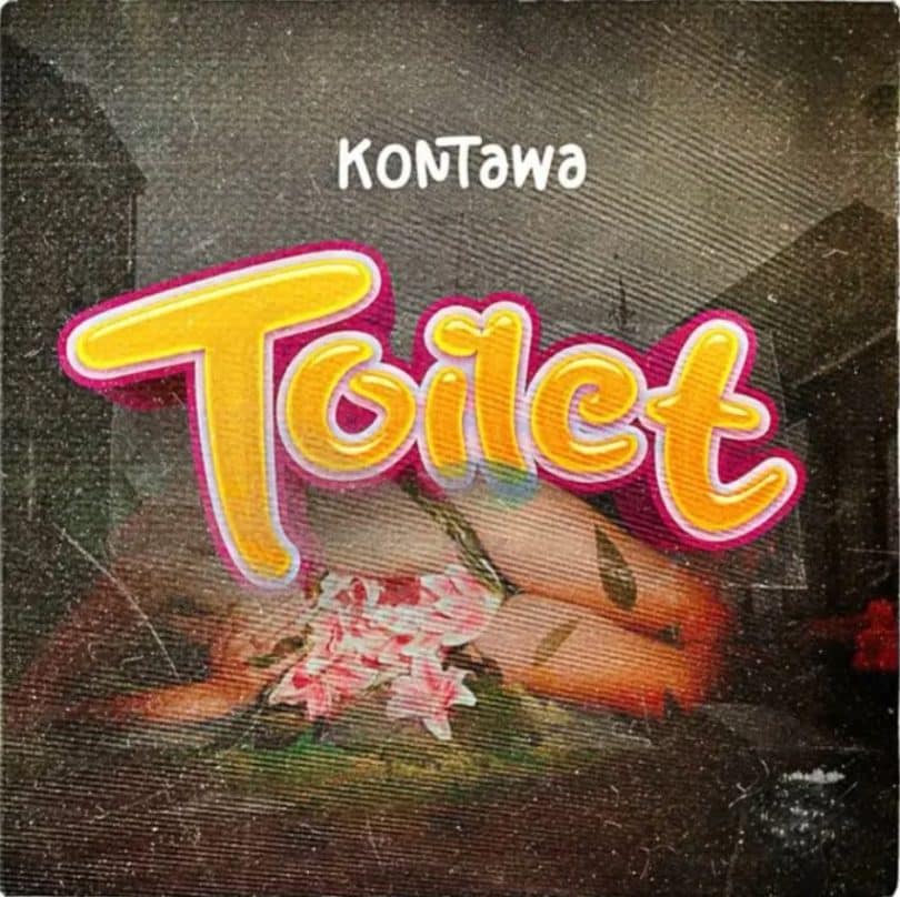 AUDIO Kontawa - Toilet MP3 DOWNLOAD