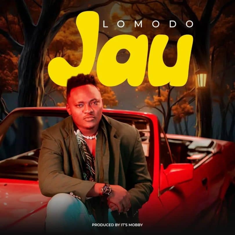 AUDIO Lomodo - Jau MP3 DOWNLOAD