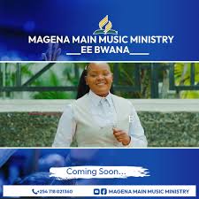 AUDIO Magena Main Music Ministry - Eeh Bwana MP3 DOWNLOAD