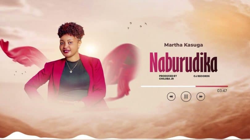 AUDIO Martha Kasuga - Naburudika (Prod. Chiluba Jr) MP3 DOWNLOAD