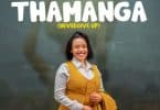 AUDIO Miracle Chinga - Thamanga MP3 DOWNLOAD