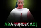 AUDIO Natacha - Abarundikazi MP3 DOWNLOAD