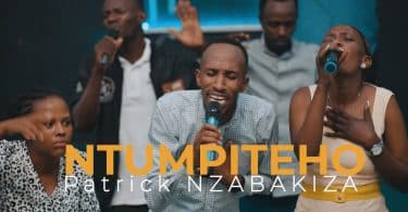 AUDIO Patrick Nzabakiza - Ntumpiteho Mukiza MP3 DOWNLOAD