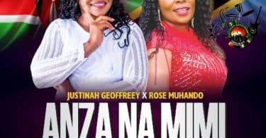 AUDIO Rose Muhando X Justinah Geoffreey - Anza Na Mimi MP3 DOWNLOAD