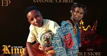 AUDIO Sam Onne Ft Jubilee - True Story MP3 DOWNLOAD