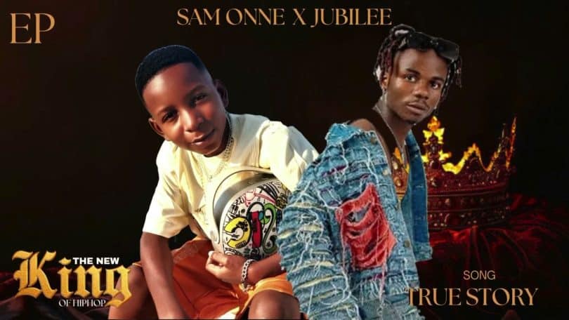 AUDIO Sam Onne Ft Jubilee - True Story MP3 DOWNLOAD