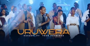 AUDIO Savant Ft True Promises Choir - Ur'uwera MP3 DOWNLOAD