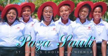 AUDIO St. Mary's Choir Kwa'njenga - Paza Sauti MP3 DOWNLOAD