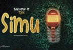 AUDIO Tundaman & Toxic Fuvu - Simu (Prod. Mafia) MP3 DOWNLOAD