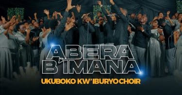 AUDIO Ukuboko Kw'iburyo Choir - Abera B'imana MP3 DOWNLOAD