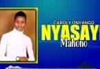 Caroly Onyango - Nyasaye Mahono