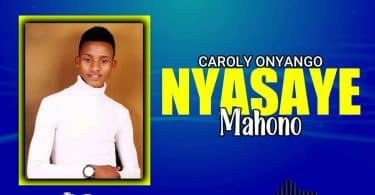 Caroly Onyango - Nyasaye Mahono