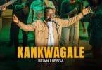 AUDIO Brian Lubega - Kankwagale MP3 DOWNLOAD