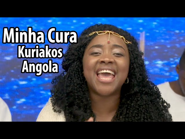 Kuriakos Angola - Minha Cura