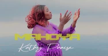 AUDIO Kathy Praise - Mahoya MP3 DOWNLOAD