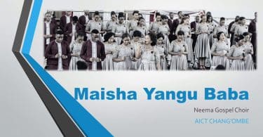 AUDIO Neema Gospel Choir - Maisha Yangu Baba MP3 DOWNLOAD