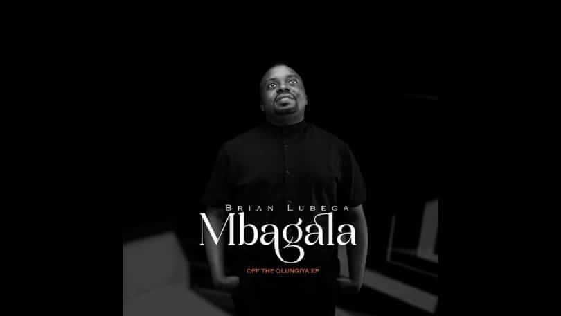 AUDIO Brian Lubega - Mbagala MP3 DOWNLOAD