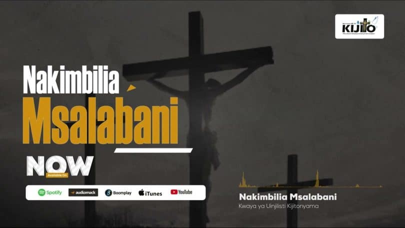 AUDIO Kwaya Ya Uinjilisti Kijitonyama - Nakimbilia Msalabani MP3 DOWNLOAD