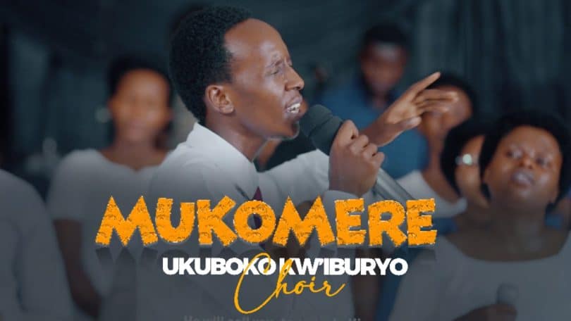 AUDIO Ukuboko Kw'iburyo Choir - Mukomere MP3 DOWNLOAD