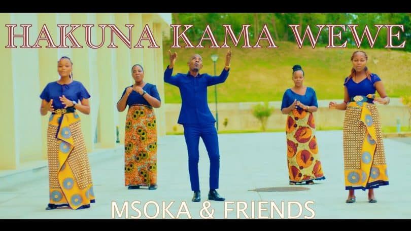 Msoka & Friends - Hakuna Kama Wewe